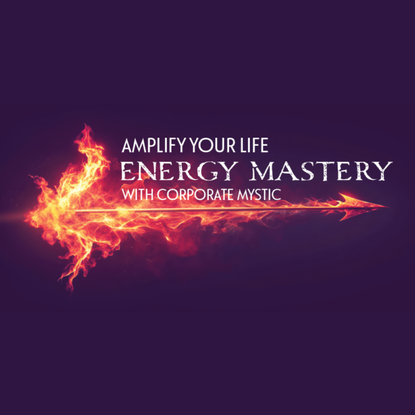 Amplify Your Life: Energy Mastery